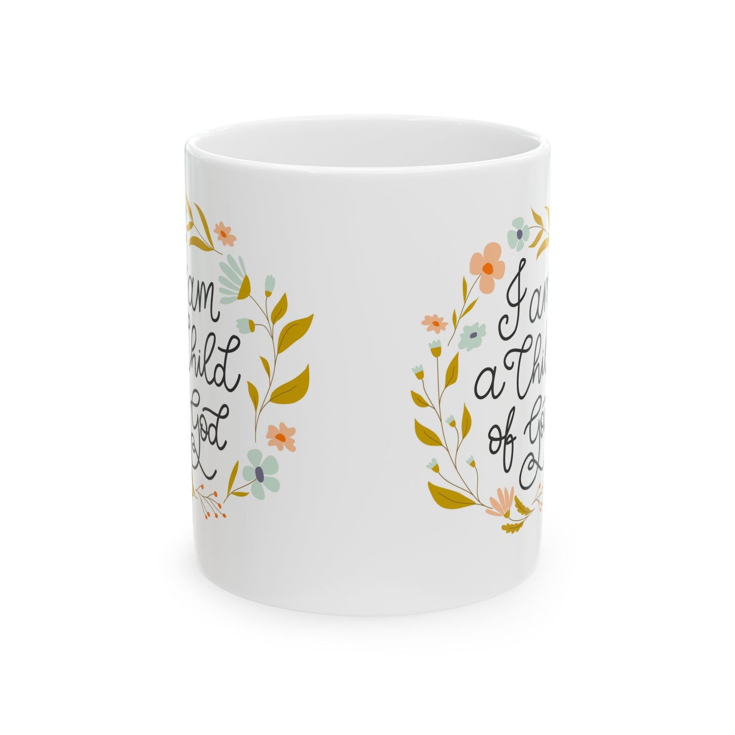 "I Am A Child Of God" Ceramic Mug, 11oz