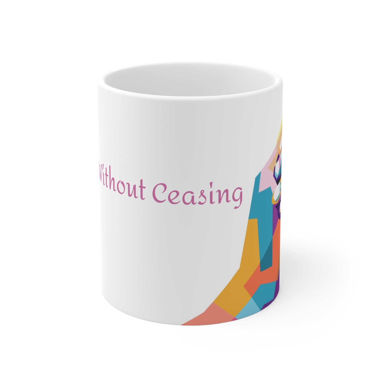 "Pray Without Ceasing" Ceramic Mug 11oz